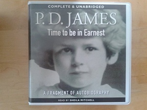 Time to be in Earnest written by P.D. James performed by Sheila Mitchell on CD (Unabridged)